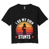 I Do My Own Stunts Funny Get Well Broken Arm Injury Crop Top