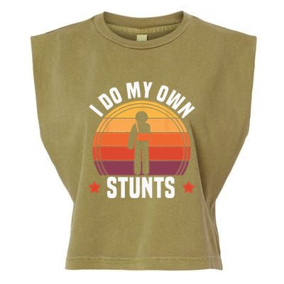 I Do My Own Stunts Funny Get Well Broken Arm Injury Garment-Dyed Women's Muscle Tee