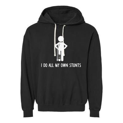 I Do My Own Stunts Funny Injury Funny Recovery Broken Leg Garment-Dyed Fleece Hoodie