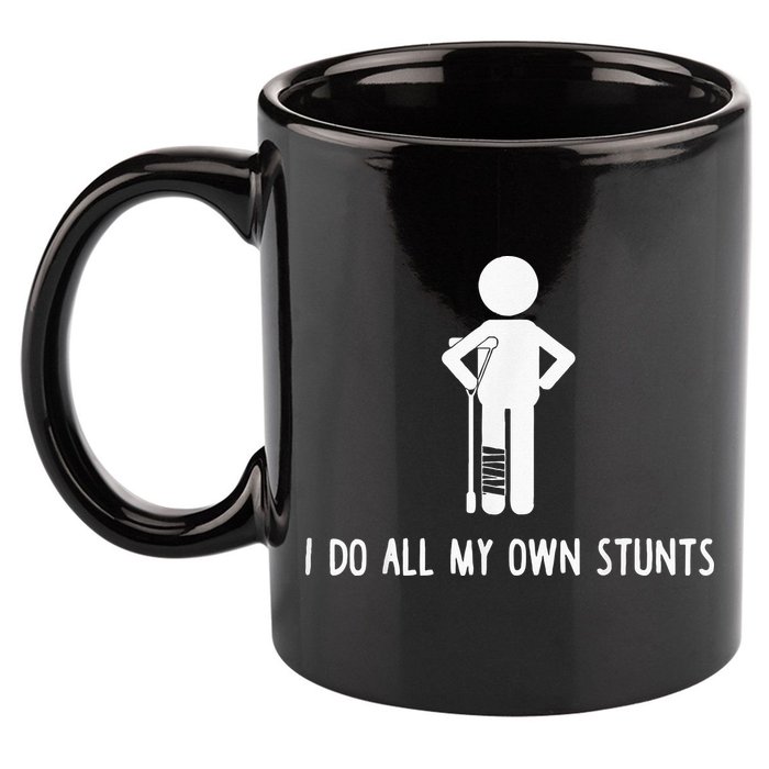 I Do My Own Stunts Funny Injury Funny Recovery Broken Leg 11oz C Handle Ceramic Mug