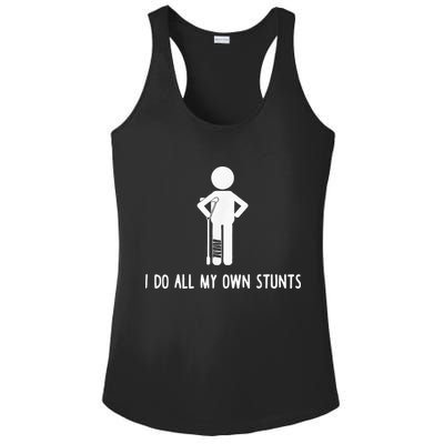 I Do My Own Stunts Funny Injury Funny Recovery Broken Leg Ladies PosiCharge Competitor Racerback Tank