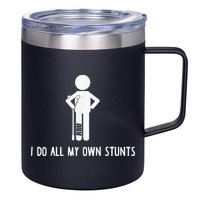 I Do My Own Stunts Funny Injury Funny Recovery Broken Leg 12oz Stainless Steel Coffee Mug