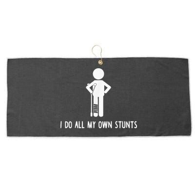 I Do My Own Stunts Funny Injury Funny Recovery Broken Leg Large Microfiber Waffle Golf Towel
