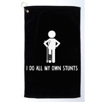 I Do My Own Stunts Funny Injury Funny Recovery Broken Leg Golf Towel