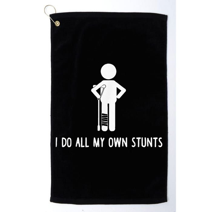 I Do My Own Stunts Funny Injury Funny Recovery Broken Leg Golf Towel