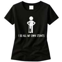 I Do My Own Stunts Funny Injury Funny Recovery Broken Leg Womens T-Shirt