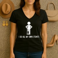 I Do My Own Stunts Funny Injury Funny Recovery Broken Leg Women's V-Neck T-Shirt