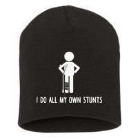 I Do My Own Stunts Funny Injury Funny Recovery Broken Leg Short Acrylic Beanie