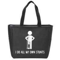 I Do My Own Stunts Funny Injury Funny Recovery Broken Leg Zip Tote Bag