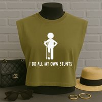 I Do My Own Stunts Funny Injury Funny Recovery Broken Leg Garment-Dyed Women's Muscle Tee