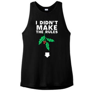 I DidnT Make The Rules Funny Dirty Christmas Mistletoe Cool Gift Ladies PosiCharge Tri-Blend Wicking Tank