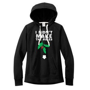 I DidnT Make The Rules Funny Dirty Christmas Mistletoe Cool Gift Women's Fleece Hoodie