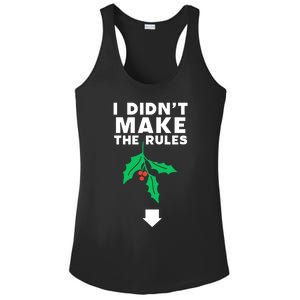 I DidnT Make The Rules Funny Dirty Christmas Mistletoe Cool Gift Ladies PosiCharge Competitor Racerback Tank