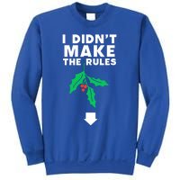 I DidnT Make The Rules Funny Dirty Christmas Mistletoe Cool Gift Sweatshirt