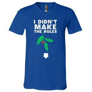 I DidnT Make The Rules Funny Dirty Christmas Mistletoe Cool Gift V-Neck T-Shirt