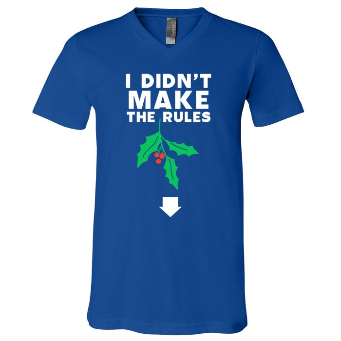 I DidnT Make The Rules Funny Dirty Christmas Mistletoe Cool Gift V-Neck T-Shirt