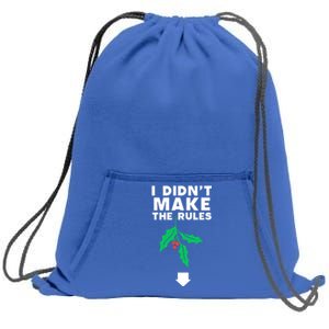 I DidnT Make The Rules Funny Dirty Christmas Mistletoe Cool Gift Sweatshirt Cinch Pack Bag