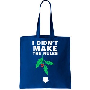 I DidnT Make The Rules Funny Dirty Christmas Mistletoe Cool Gift Tote Bag