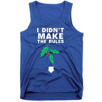 I DidnT Make The Rules Funny Dirty Christmas Mistletoe Cool Gift Tank Top