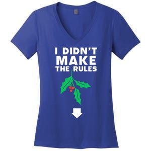 I DidnT Make The Rules Funny Dirty Christmas Mistletoe Cool Gift Women's V-Neck T-Shirt