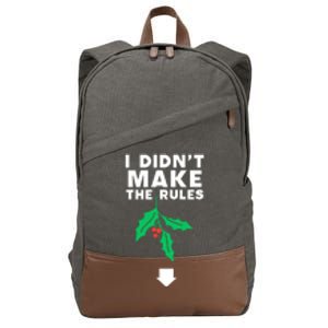 I DidnT Make The Rules Funny Dirty Christmas Mistletoe Cool Gift Cotton Canvas Backpack