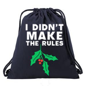 I DidnT Make The Rules Funny Dirty Christmas Mistletoe Cool Gift Drawstring Bag