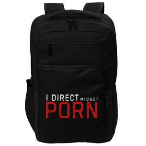 I Direct Midget Porn Funny Adult Humor Impact Tech Backpack