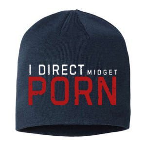 I Direct Midget Porn Funny Adult Humor Sustainable Beanie