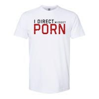 I Direct Midget Porn Funny Adult Humor Softstyle CVC T-Shirt