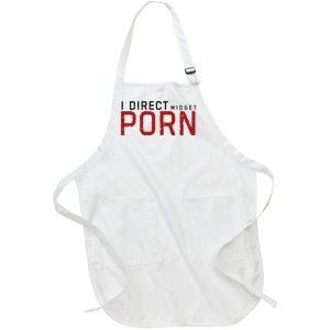 I Direct Midget Porn Funny Adult Humor Full-Length Apron With Pockets