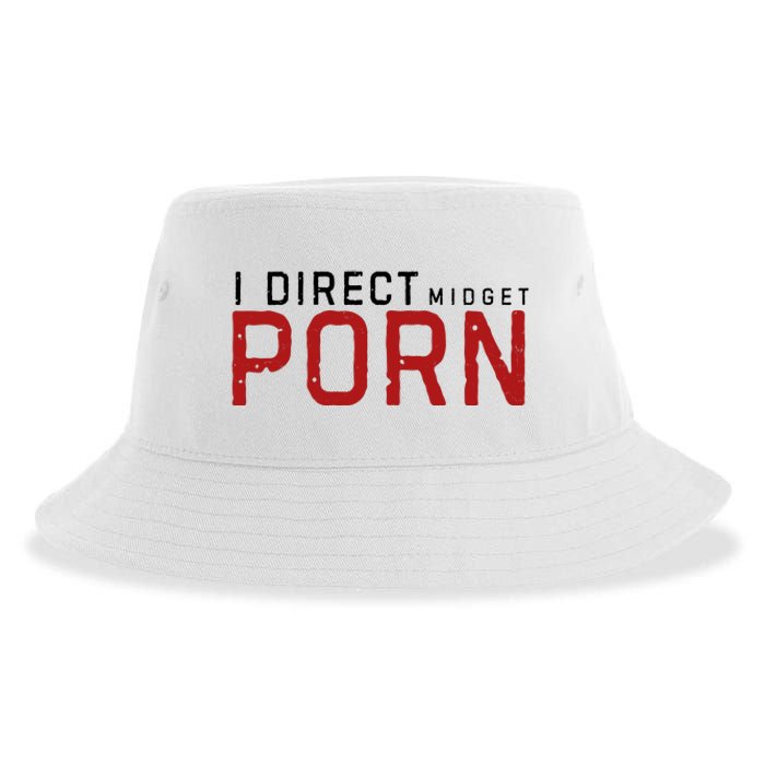 I Direct Midget Porn Funny Adult Humor Sustainable Bucket Hat