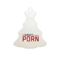 I Direct Midget Porn Funny Adult Humor Ceramic Tree Ornament