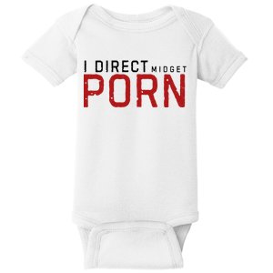 I Direct Midget Porn Funny Adult Humor Baby Bodysuit