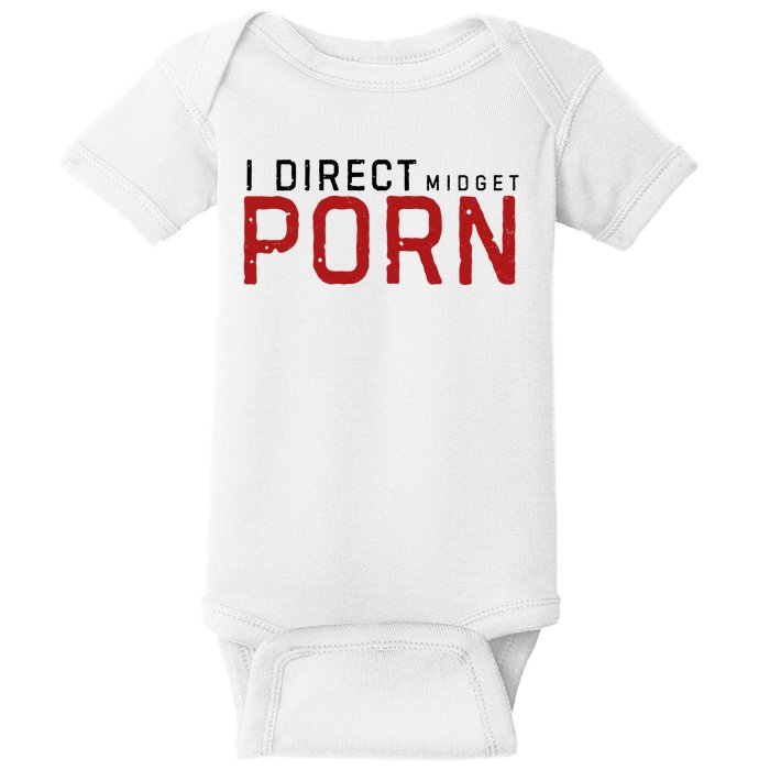 I Direct Midget Porn Funny Adult Humor Baby Bodysuit