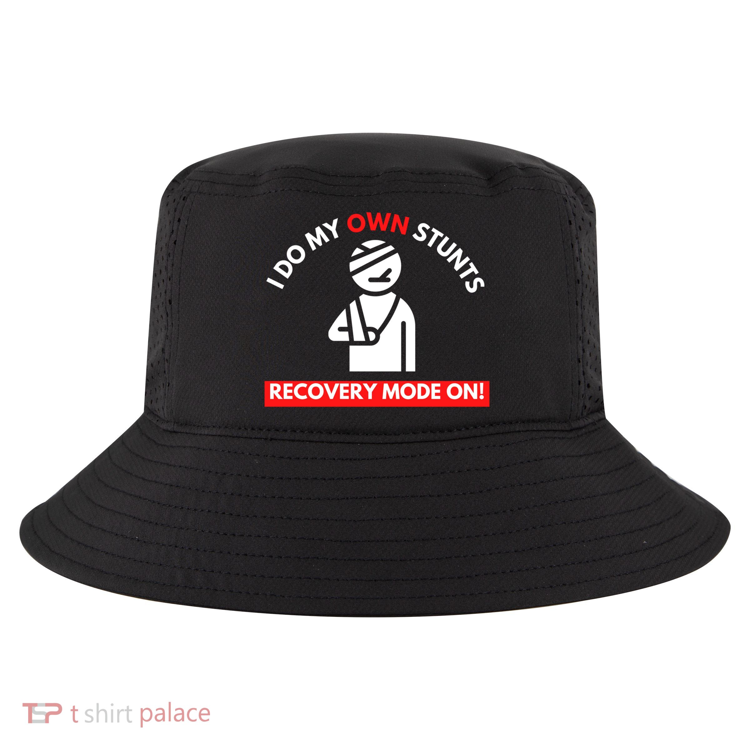 I Do My Own Stunts Funny Quotes Broken Bone Trip Accident Cool Comfort Performance Bucket Hat