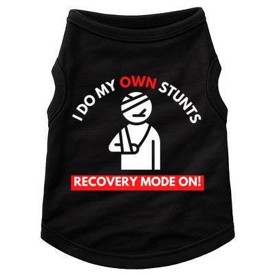 I Do My Own Stunts Funny Quotes Broken Bone Trip Accident Doggie Tank