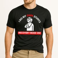 I Do My Own Stunts Funny Quotes Broken Bone Trip Accident Cooling Performance Crew T-Shirt