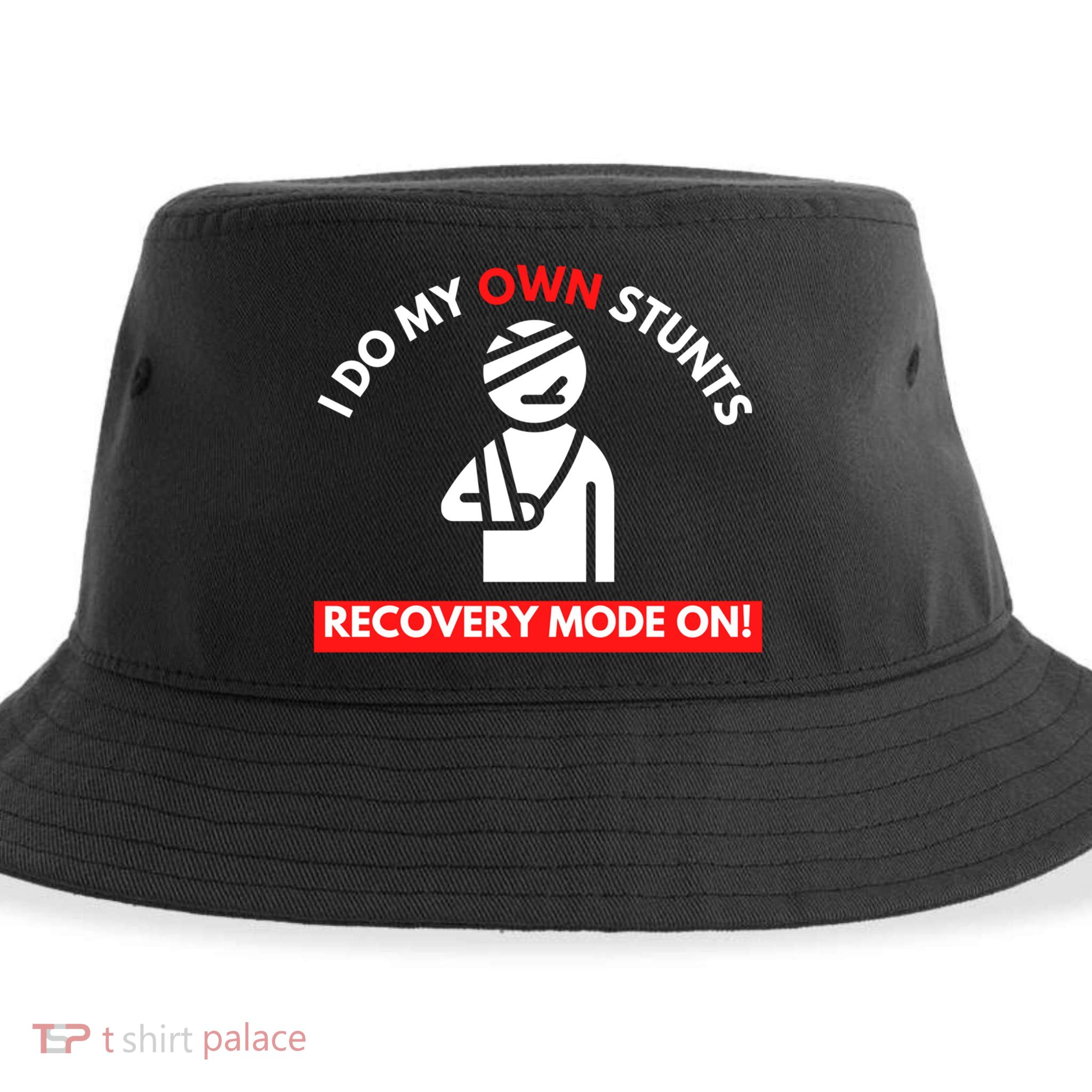 I Do My Own Stunts Funny Quotes Broken Bone Trip Accident Sustainable Bucket Hat