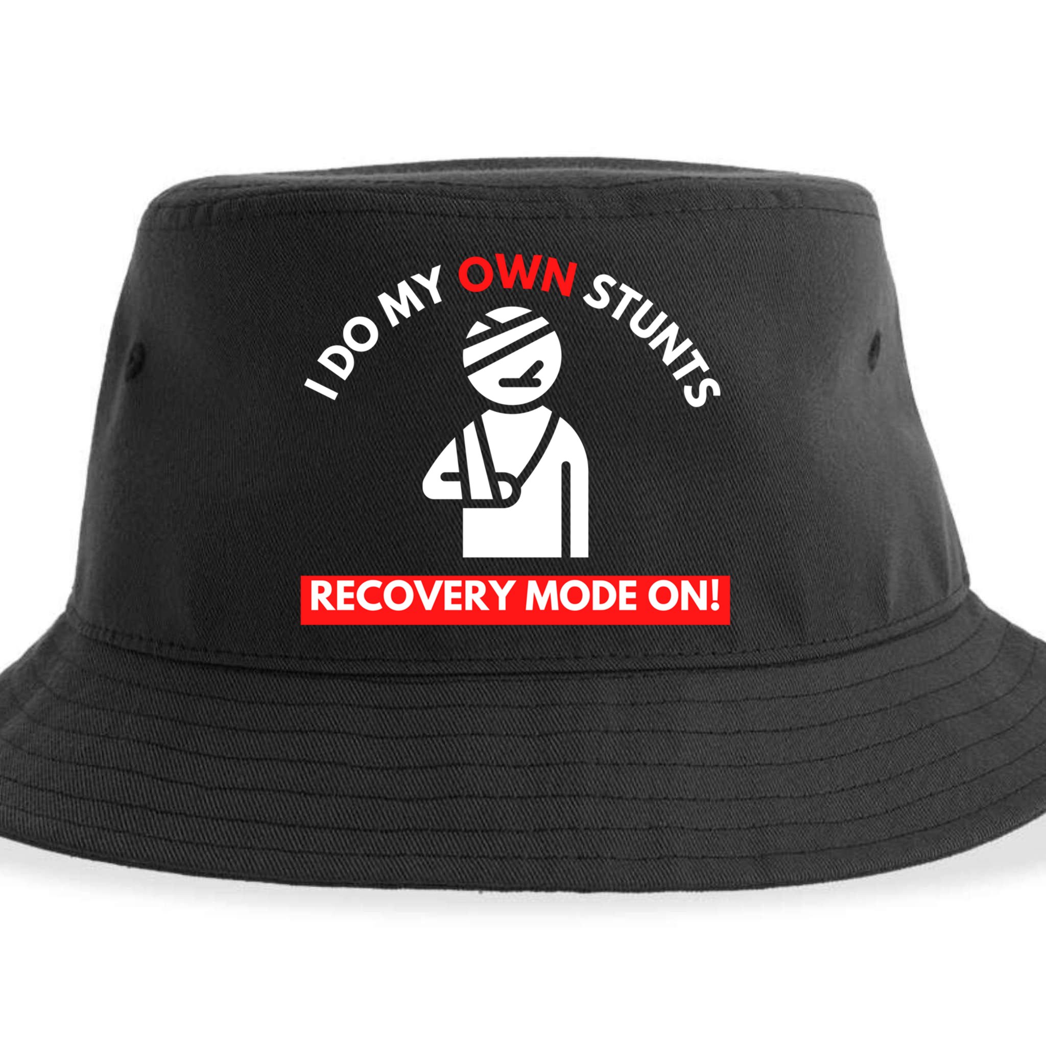 I Do My Own Stunts Funny Quotes Broken Bone Trip Accident Sustainable Bucket Hat