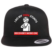 I Do My Own Stunts Funny Quotes Broken Bone Trip Accident Flat Bill Trucker Hat