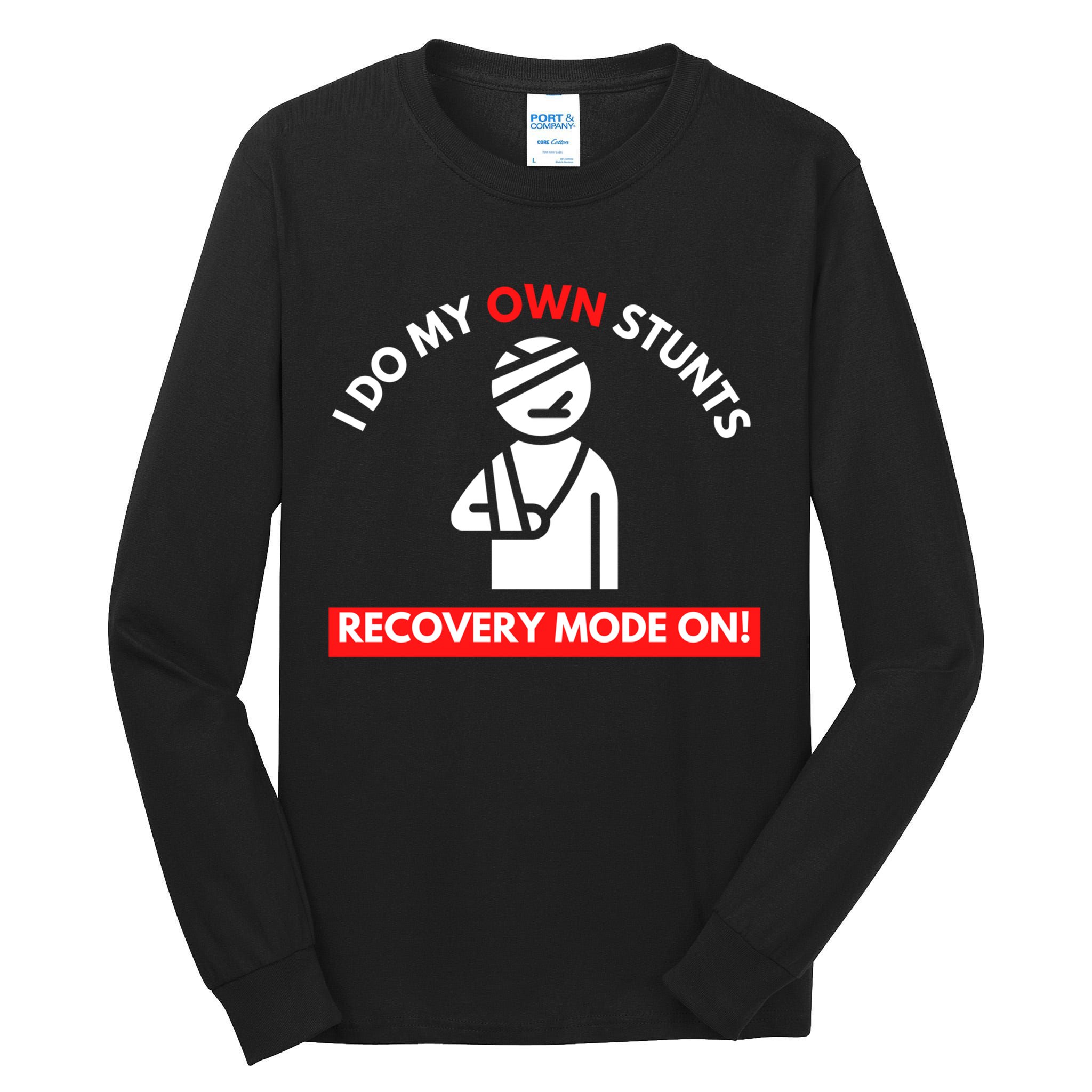 I Do My Own Stunts Funny Quotes Broken Bone Trip Accident Tall Long Sleeve T-Shirt