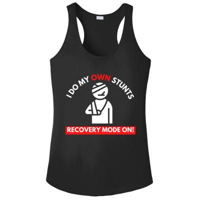 I Do My Own Stunts Funny Quotes Broken Bone Trip Accident Ladies PosiCharge Competitor Racerback Tank