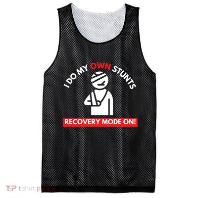 I Do My Own Stunts Funny Quotes Broken Bone Trip Accident Mesh Reversible Basketball Jersey Tank
