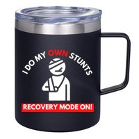 I Do My Own Stunts Funny Quotes Broken Bone Trip Accident 12oz Stainless Steel Coffee Mug