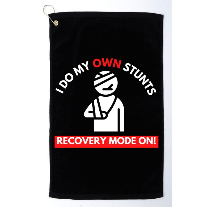 I Do My Own Stunts Funny Quotes Broken Bone Trip Accident Golf Towel