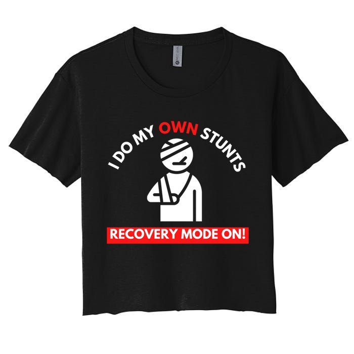I Do My Own Stunts Funny Quotes Broken Bone Trip Accident Crop Top