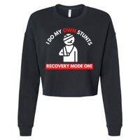 I Do My Own Stunts Funny Quotes Broken Bone Trip Accident Cropped Pullover Crew
