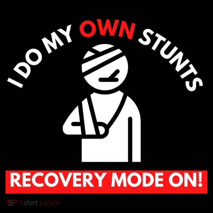 I Do My Own Stunts Funny Quotes Broken Bone Trip Accident Womens T-Shirt