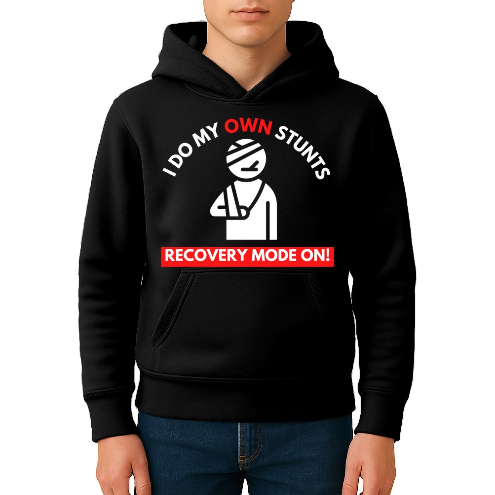 I Do My Own Stunts Funny Quotes Broken Bone Trip Accident Kids Hoodie