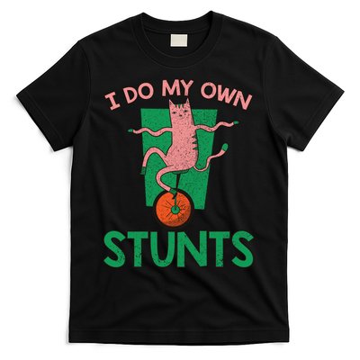 I Do My Own Stunts Funny Cat Gift T-Shirt